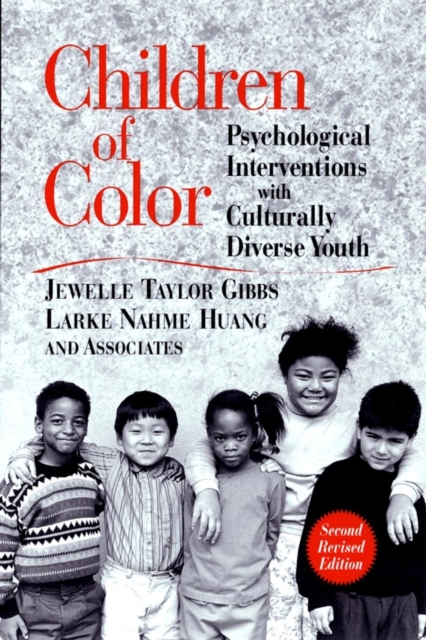 Children of Color: Psychological Interventions with Culturally Diverse Youth - Jewelle Taylor Gibbs