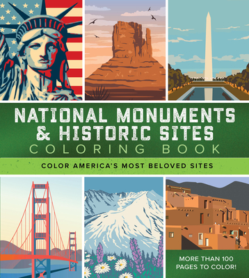 National Monuments & Historic Sites Coloring Book: Color America's Most Beloved Sites - More Than 100 Pages to Color! - Editors Of Chartwell Books