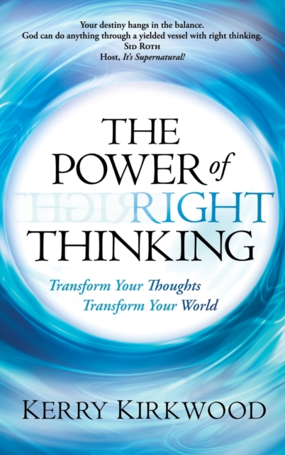 The Power of Right Thinking - Kerry Kirkwood