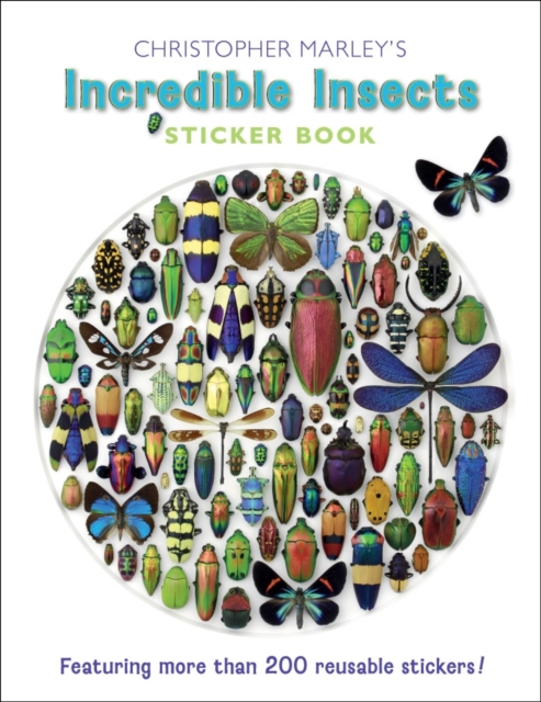 Christopher Marley's Incredible Insects Sticker Book - Christopher Marley