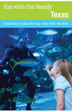 Poza produsului Fun with the Family Texas: Hundreds Of Ideas For Day Trips With The Kids - Sharry Buckner