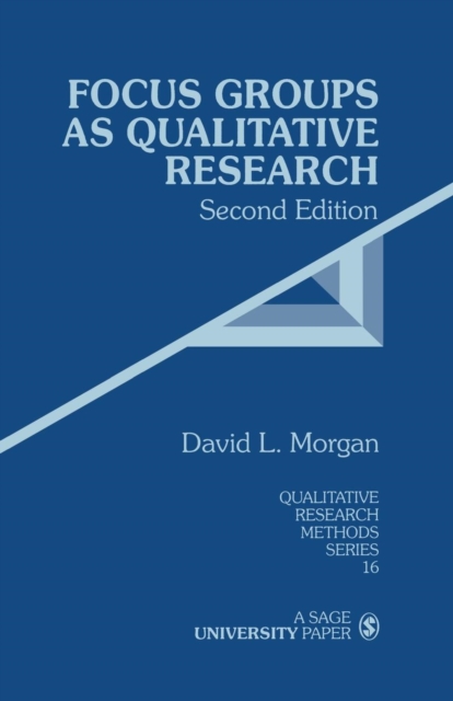Focus Groups as Qualitative Research / David L. Morgan - David L. Morgan