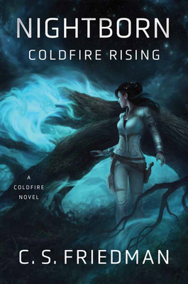 Coperta cărții 'Nightborn: Coldfire Rising - C. S. Friedman'