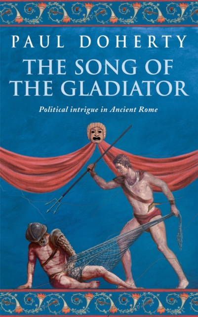 The Song of the Gladiator - Paul Doherty