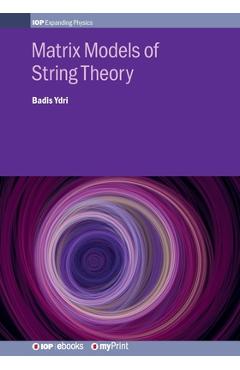 Poza produsului Matrix Models of String Theory - Badis Ydri