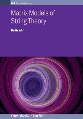 Matrix Models of String Theory - Badis Ydri