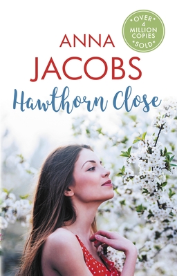 Hawthorn Close: A Heartfelt Story from the Multi-Million Copy Bestselling Author Anna Jacobs - Anna Jacobs