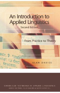 Poza produsului An Introduction to Applied Linguistics: From Practice to Theory - Alan Davies