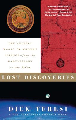 Coperta cărții 'Lost Discoveries: The Ancient Roots of Modern Science--From the Babylonians to the Maya - Dick Teresi'