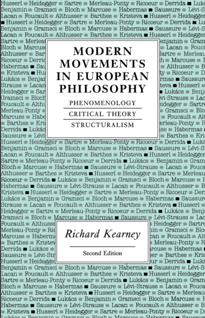 Modern Movements in European Philosophy: Phenomenology, Critical Theory, Structuralism - Richard Kearney