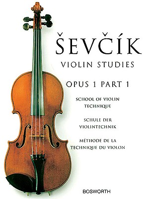 Sevcik Violin Studies - Opus 1, Part 1: School of Violin Technique - Otakar Sevcik
