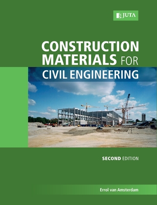 Coperta cărții 'Construction Materials for Civil Engineering 2e - Errol Van Amsterdam'