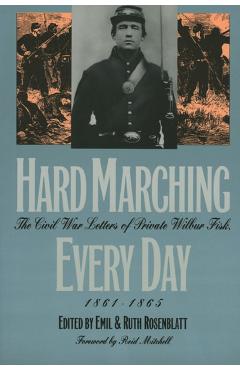 Poza produsului Hard Marching Every Day: The Civil War Letters of Private Wilbur Fisk, 1861-1865 - Wilbur Fisk