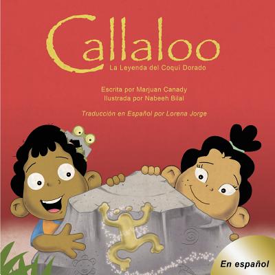 Callaloo: La Leyenda del Coquí Dorado - Marjuan Canady