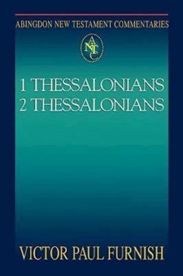 Abingdon New Testament Commentaries: 1 & 2 Thessalonians - Vernon Robbins
