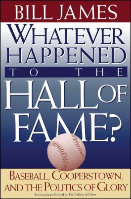 Coperta cărții 'Whatever Happened to the Hall of Fame - Bill James'