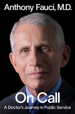 On Call: A Doctor's Journey in Public Service - Anthony S. Fauci