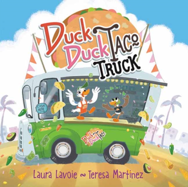 Duck Duck Taco Truck - Laura Lavoie