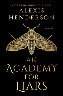 An Academy for Liars - Alexis Henderson