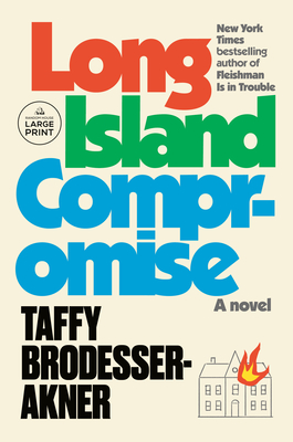 Long Island Compromise - Taffy Brodesser-akner