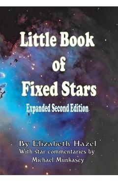 Poza produsului Little Book of Fixed Stars: Expanded Second Edition - Michael Munkasey
