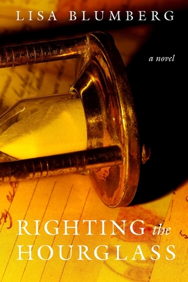 Righting the Hourglass - Lisa Blumberg
