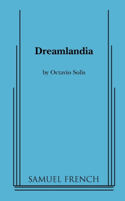 Dreamlandia - Octavio Solis