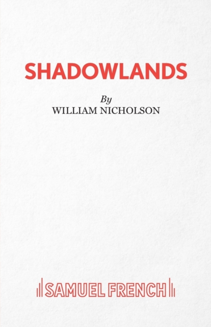 Shadowlands - A Play - William Nicholson