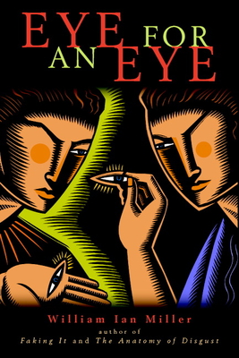 Eye for an Eye - William Ian Miller