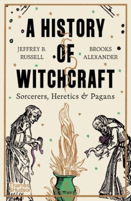 A History of Witchcraft: Sorcerers, Heretics, & Pagans - Jeffrey B. Russell