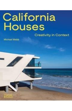 California Houses: Creativity in Context - Michael Webb