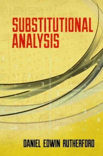 Substitutional Analysis - Daniel Edwin Rutherford