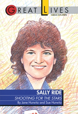 Sally Ride: Shooting for the Stars - Sue Hurwitz