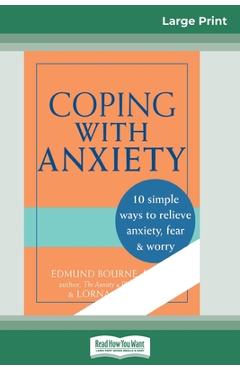 Coperta cărții 'Coping with Anxiety (16pt Large Print Edition) - Edmund J. Bourne'