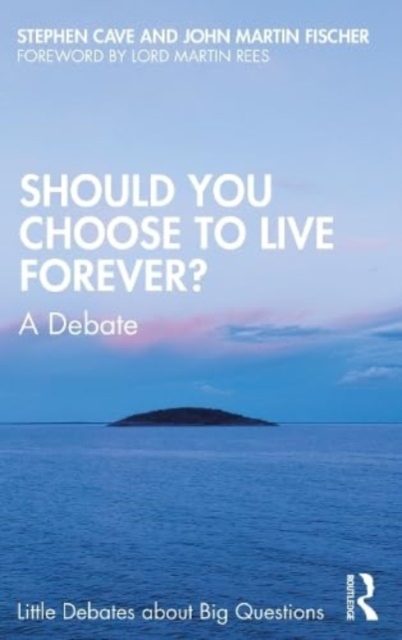 Should You Choose to Live Forever?: A Debate - Stephen Cave