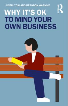 Coperta cărții 'Why It's OK to Mind Your Own Business - Justin Tosi'