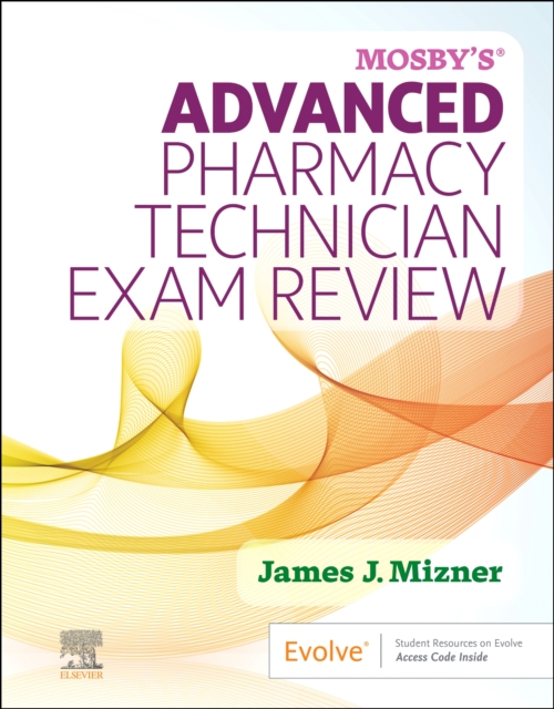 Mosby's Advanced Pharmacy Technician Exam Review - James J. Mizner