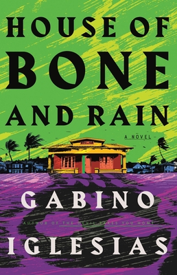 House of Bone and Rain - Gabino Iglesias