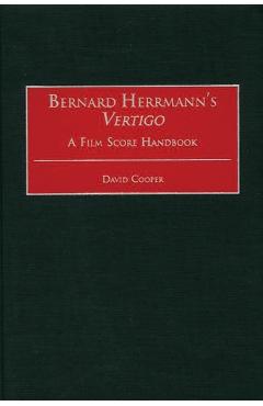 Coperta cărții 'Bernard Herrmann's Vertigo: A Film Score Handbook - David Cooper'