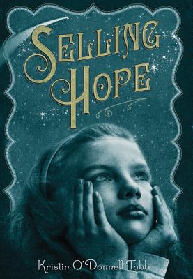 Selling Hope - Kristin O' Donnell Tubb