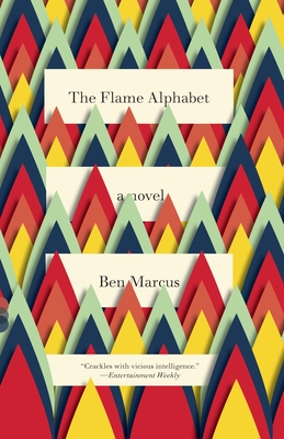 The Flame Alphabet - Ben Marcus