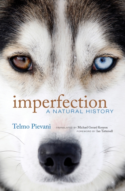 Imperfection: A Natural History - Telmo Pievani
