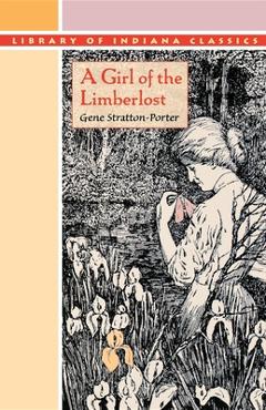 Coperta cărții 'Girl of the Limberlost - Gene Stratton-porter'