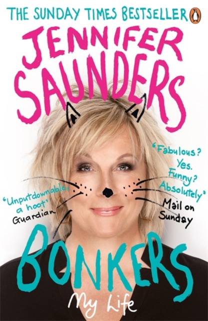 Bonkers: My Life in Laughs - Jennifer Saunders