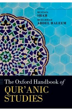 Poza produsului The Oxford Handbook of Qur'anic Studies - Mustafa Shah