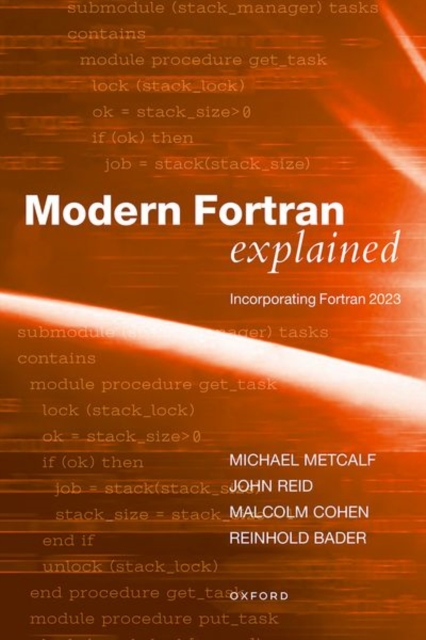 Modern FORTRAN Explained: Incorporating FORTRAN 2023 - Michael Metcalf