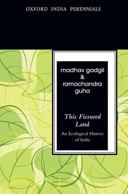This Fissured Land: An Ecological History of India - Madhav Gadgil