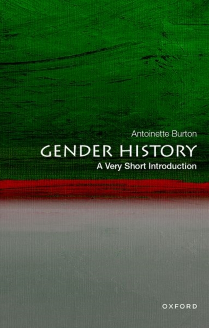 Gender History: A Very Short Introduction - Antoinette Burton