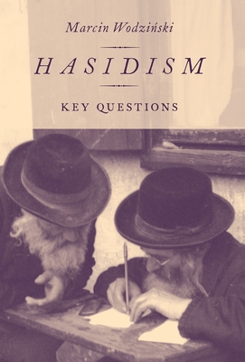 Hasidism: Key Questions - Marcin Wodzinski