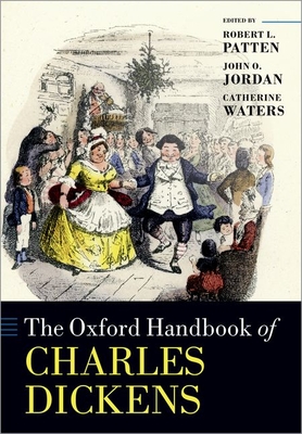 The Oxford Handbook of Charles Dickens - Robert L. Patten